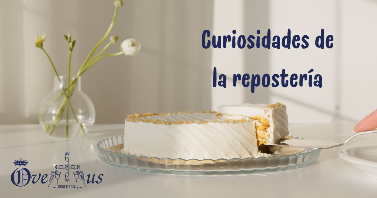 ¿Qué curiosidades hay sobre la repostería?